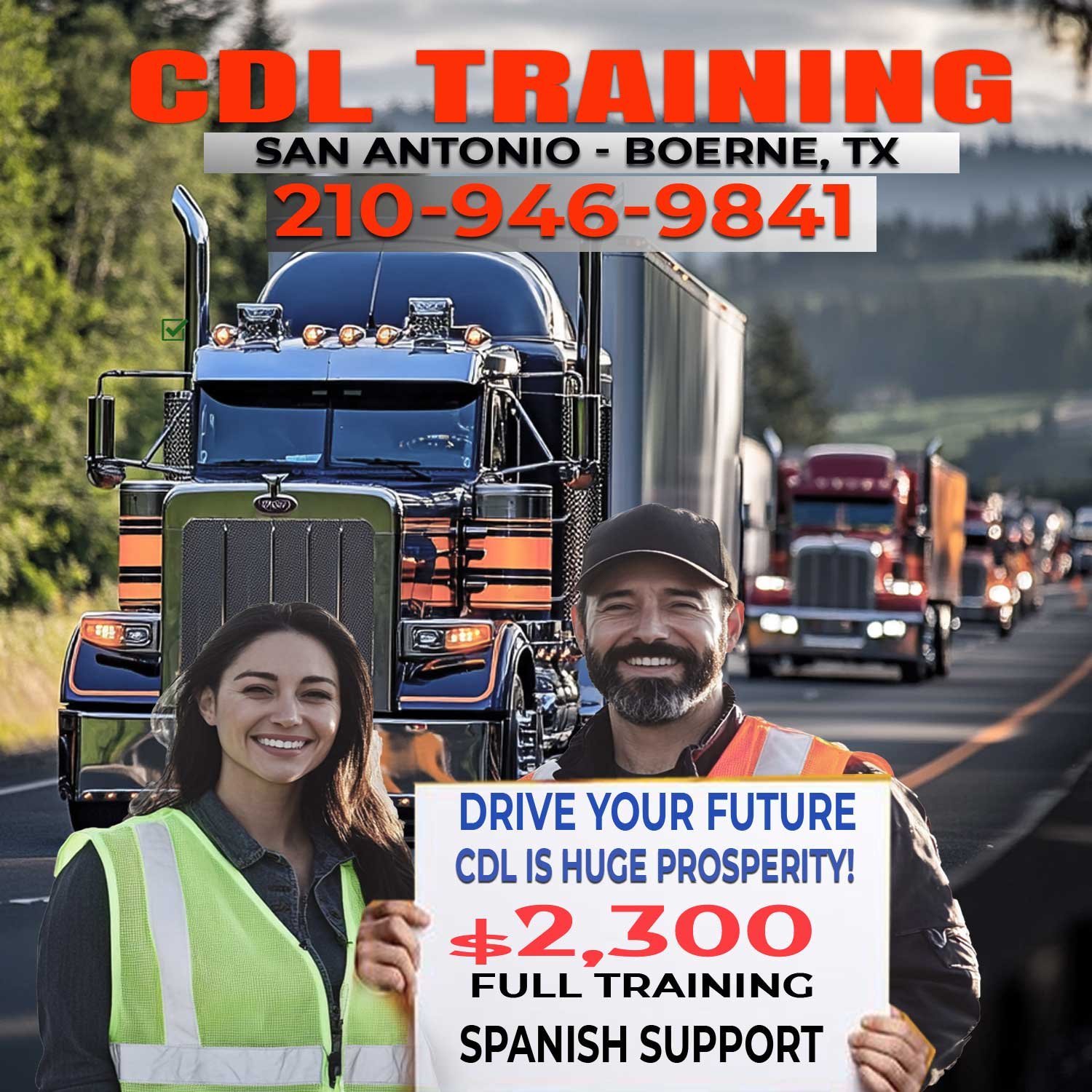 CDL Training in Boerne, TX with semi-truck on highway, instructors promoting $2,300 full CDL training program with Spanish support and call 210-946-9841.