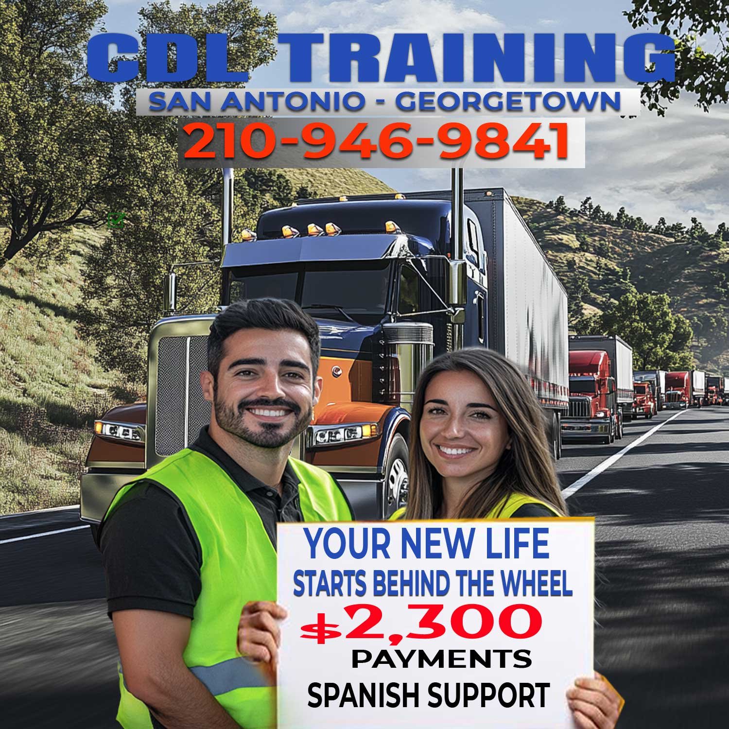 CDL Training in Georgetown, TX with semi-truck on highway, student drivers promoting $2,300 CDL program with Spanish support and contact number 210-946-9841.